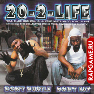 20-2-Life "Don't Hustle Don't Eat"
