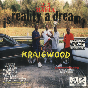 2.5 Mafia "Is Reality A Dream"