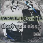 Makaveli & Dillinger "Don�t Go 2 Sleep"