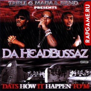Triple Six Mafia & Fiend "Da Headbussaz"