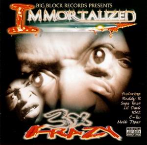 3X Krazy "Immortalized"