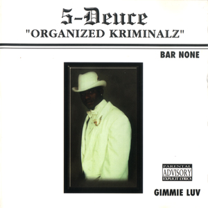 5-Deuce "Organized Kriminalz"
