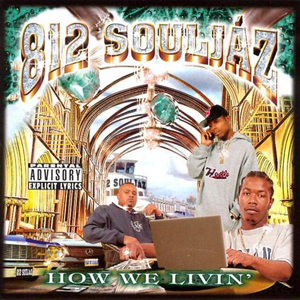 812 Souljaz "How We Livin'"