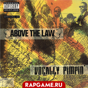 Above The Law "Vocally Pimpin'"