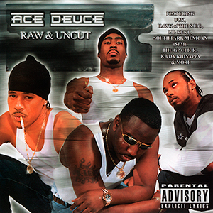 Ace Deuce "Raw & Uncut"
