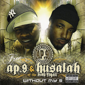 Ap.9 & Husalah Of The Mob Figaz "Without My Five"