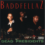 Baddfellaz "Dead Presidents"