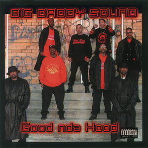 Big Daddy Sound "Good Nda Hood"