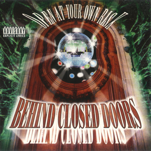 Behind Closed Doors "Open At Your Own Risk"