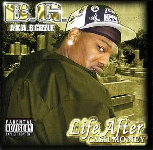 B.G. "Life After Cash Money"