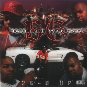 BG Bulletwound "2 G'd Up"