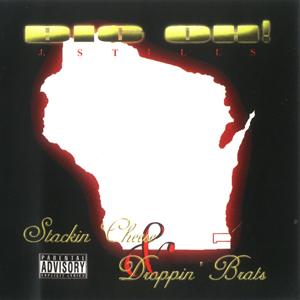 Big Oh! & J.Stills "Stackin Cheese & Droppin Brats"