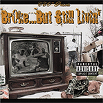 Big Fella & Te'Arthur "Broke� But Still Livin"