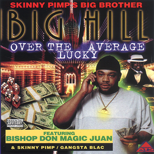 Big Hill "Over The Average Lucky"