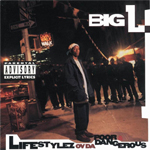 Big L "Lifestylez Of Da Poor & Dangerous"