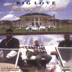 Big Love "Representin' Real"