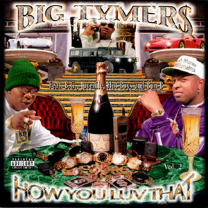 Big Tymers "How You Luv That? Vol. 2"