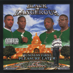 Black & Dangerous "Business First, Pleasure Later"