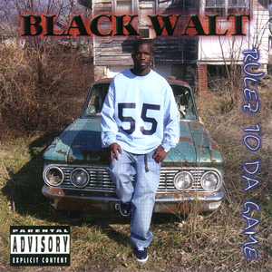 Black Walt "Rulez To Da Game"