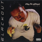 Blackout "Under The Influence Take 2"