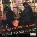 B-Legit "Tryin' To Get A Buck"