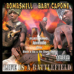 Bombshell & Baby Capone "Life Is A Battlefield"