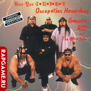 Boo-Yaa Tribe "Occupation Hazardous"