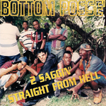 Bottom Posse "2 Saggin' Straight From Hell"