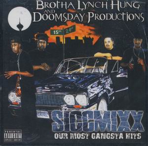 Brotha Lynch Hung & Doomsday Productions "Siccmixx"