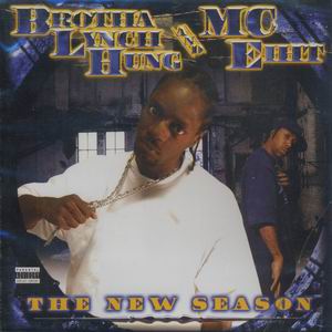 Brotha Lynch Hung & MC Eiht "The New Season"