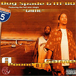 Bug Spade & M-80 "A Pound Of Game"