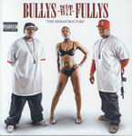 Bullys Wit Fullys "The Infrastructure"