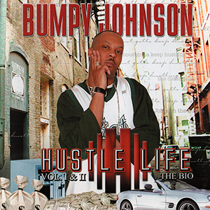 Bumpy Johnson "Tha Hustlelife Vol.I & II - The Bio"