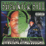 Bushwick Bill "Universal Small Souljah"