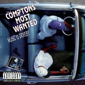 Compton's Most Wanted "Music to Driveby"