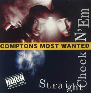 Compton's Most Wanted "Straight Checkn' Em"