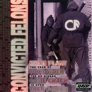 Convicted Felons "The Year Of The Ho Niggas Is Over"