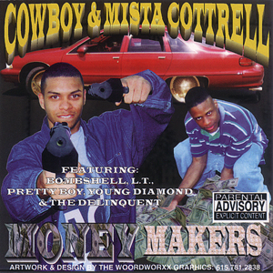 Cowboy & Mista Cottrell "Money Makers"