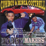 Cowboy & Mista Cottrell "Money Makers"