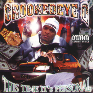 Crooked Eye Q "This Time It's Personal"