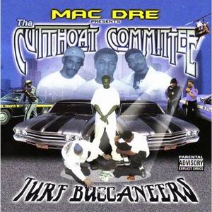 Mac Dre presents Cutthoat Committee "Turf Buccaneers"