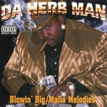 Da Herb Man "Blowin' Big / Mafia Melodies"