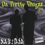 Da Pretty Thugzz "Slide It 2 Da Side"