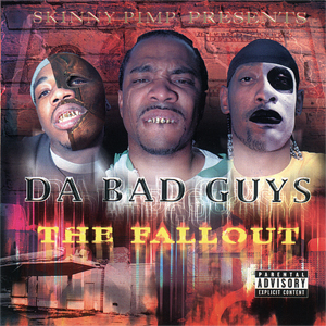 Da Bad Guys "The Fallout"