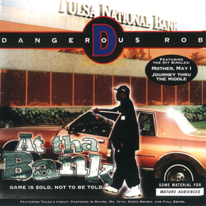 Dangerous Rob "At Tha Bank"