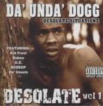 Da Unda Dogg "Desolate Vol. 1"