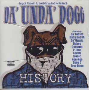 Da Unda Dogg "History"