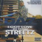 Daz "I Got Love In These Streets"
