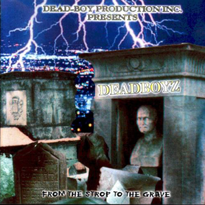 Deadboyz "From The Strop To The Grave"