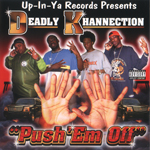Deadly Khannection "Push 'Em Off"